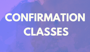 Confirmation Classes